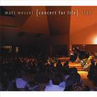 Matt Wessel - Concert for Life Live