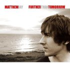 Matthew Jay - Further Than Tomorrow