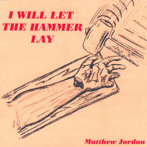 I Will Let The Hammer Lay