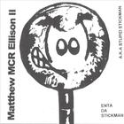 Matthew MCR Ellison II - Enta DA Stickman