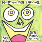 Matthew MCR Ellison II - 313 Funk