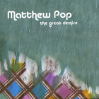 Matthew Pop - The Great Demise