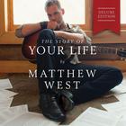 Matthew West - The Story Of Your Life (Deluxe Edition)