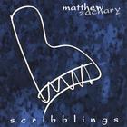 Matthew Zachary - Scribblings