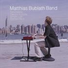 Matthias Bublath - Matthias Bublath Band