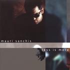 Mauri Sanchis - Less is More