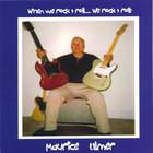Maurice Ulmer - When We Rock & Roll...We Rock & Roll!!!!