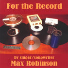 Max Robinson - For the Record