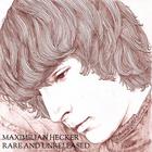 Maximilian Hecker - Rare & Unreleased