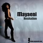 Mayaeni - Hesitation