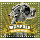 Maypole - In Your Hands