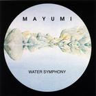 MAYUMI - Water Symphony