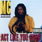 Mc Lyte - Act Like You Know