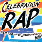 Mc Miker G & Deejay Sven - Celebration Rap