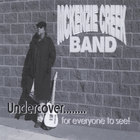 McKenzie Creek Band - Undercover....for everyone to see!