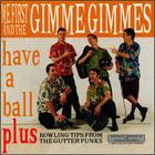 Me First and the Gimme Gimmes - Have A Ball