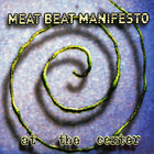 Meat Beat Manifesto - At The Center