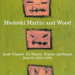 Last Chance To Dance Trance (Perhaps) - Best Of (1991-1996)