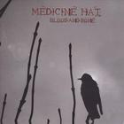 Medicine Hat - Blood and Bone