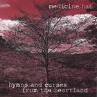 Medicine Hat - Hymns And Curses From The Heartland