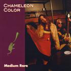 Medium Rare - Chameleon Color