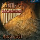 Medwyn Goodall - Land of the Inca