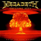 Megadeth - Greatest Hits: Back to The Start