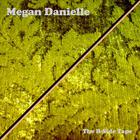 Megan Danielle - The B-Side Tape