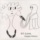 Megan Melara - It's Love. (EP)