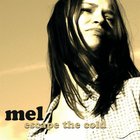 Mel - Escape The Cold