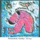 Melancholy Sunday - Stirrings
