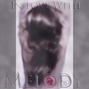 In Love With Melody