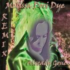 Melissa Dori Dye - Already Gone (Remixes)
