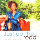 Melissa Young - Just Up The Road