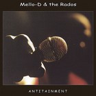 Mello-D & the Rados - Antitainment