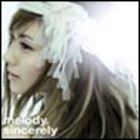 Melody - Sincerely