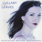 Melody Diachun - LULLABY of the LEAVES
