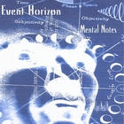 Mental Notes - Event Horizon