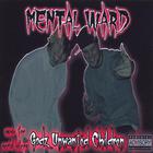 Mental Ward - God's Unwanted Children