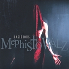 Mephisto Walz - Insidious