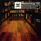 Mephymology - Mephymology 103