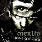 Merlin - Brutal Constructor