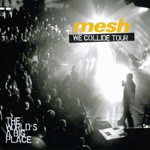 We Collide Tour (The World's A Big Place) CD1