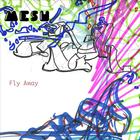 Mesh - Fly Away Super-Single