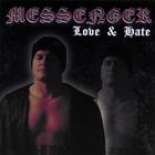 Messenger - Love & Hate