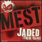 Jaded (These Years)