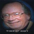 Michael B - If I Had My Way