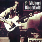 The Best Of Michael Bloomfield