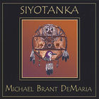 Michael Brant DeMaria - Siyotanka