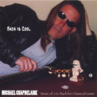 Michael Chapdelaine - Bach is Cool
